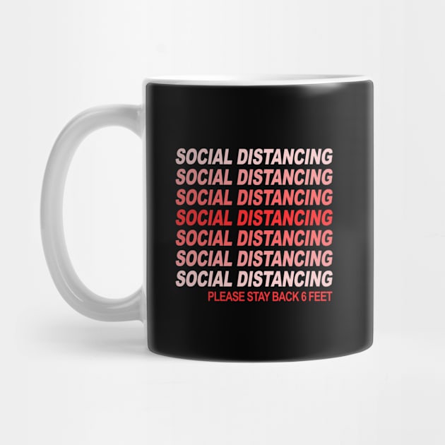 Social Distancing Please Stay Back 6 Feet Anti Social by Marang